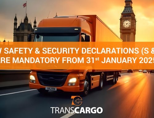 NEW SAFETY & SECURITY DECLARATIONS (S & S) ARE MANDATORY FROM 31st JANUARY 25